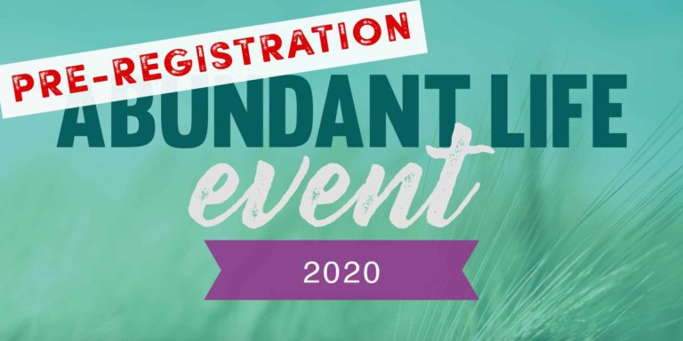 Abundant Life Event 2020 Pre-Registration